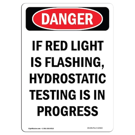 Signmission Safety Sign, OSHA Danger, 24" Height, If Red Light Is Flashing Hydrostatic, Portrait OS-DS-D-1824-V-2560